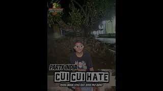 🌴PARTY_INDIA_CUI CUI HATE_2025_PUTRA MUSIK STYLE FEAT JUTEK PRO AUDIO🔥