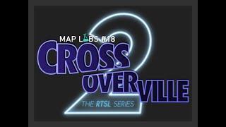 Map Labs #18: CrossoverVille 2 (All Entries No Commentary)