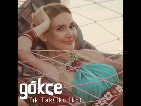 Gokce - Tik Tak / Iko Iko