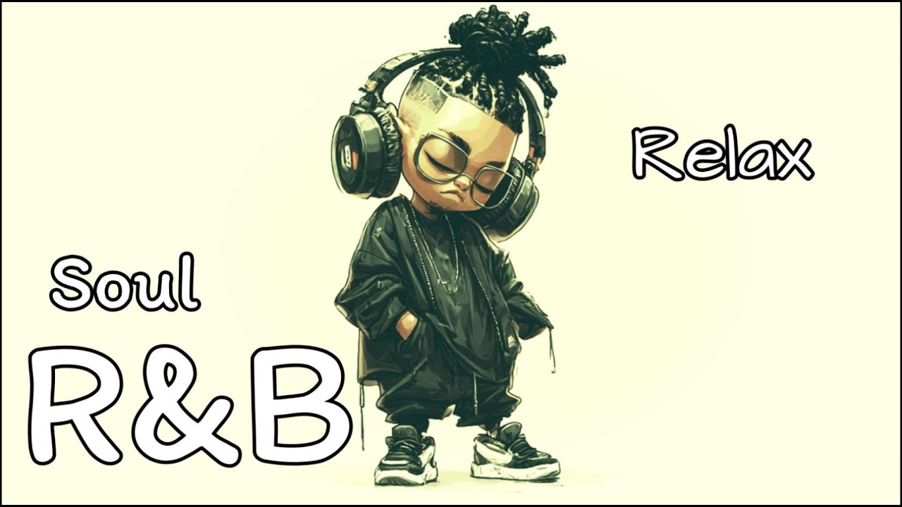 # 22  [Playlist] R&B/Chill/Soul/Rlaxing