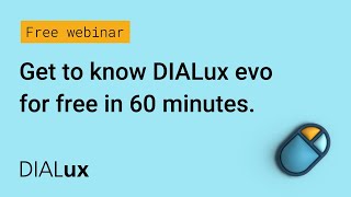 Webinar: Discover what DIALux evo can do for you
