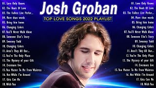 Josh Groban Best Songs Of Playlist 2022 💕 Josh Groban Greatest Hits Full Album 2022 VOL.1