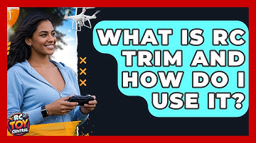 What Is RC Trim And How Do I Use It? - RC Toy Central