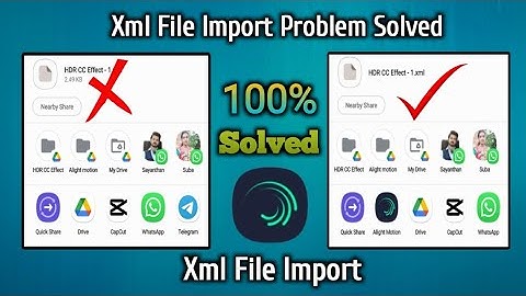 Solve Alight motion xml file import | 100% solution | present import problem solved