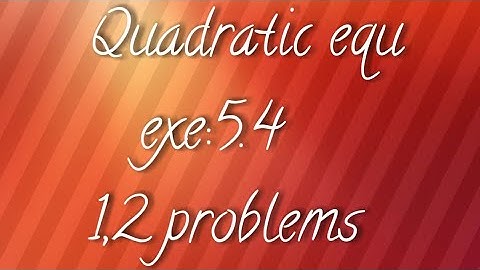 A.P/T.S 10th maths- quadratic equ-exe:5.4-1,2 prob