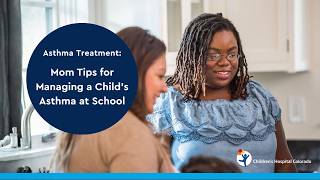 Asthma Treatment: Mom Tips for Managing a Child's Asthma at School