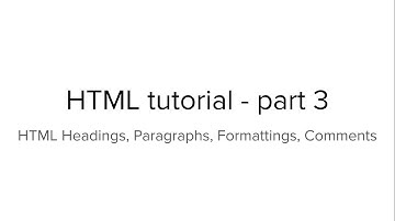Web Designing Tutorials - part3 | HTML Headings, Paragraphs, Formatting, Comments