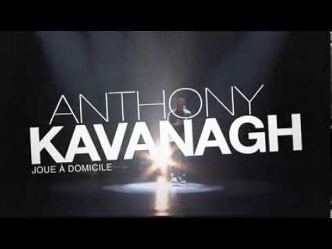 Anthony Kavanagh Joue à domicile _ Bande-annonce
