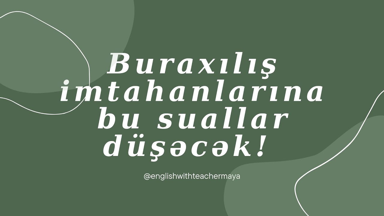 Buraxılış imtahanlarına düşəcək suallara əvvəlcədən hazırlaşaq. #english #ingilisdili #diloyren