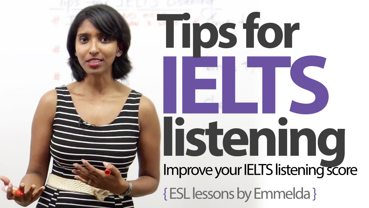 Tips for IELTS listening - Improve your IELTS listening score ( Free English lessons)