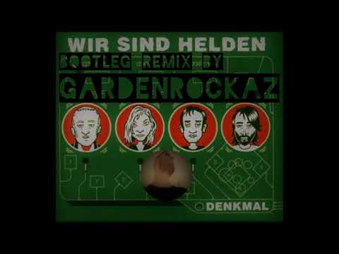 Wir sind Helden - Denkmal (GardenRockaZ Remix)