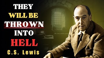 7 Types of Christians Who Cannot Be Saved | Warnings You Can’t Ignore! | C.S Lewis Sermons