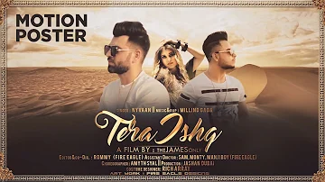 Tera Ishq (Motion Poster) Nyvaan, Millind Gaba | Full Song Releasing on 18 July 2017