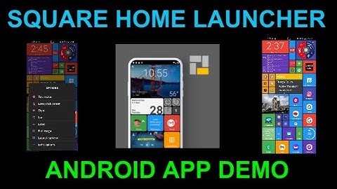 Square Home Launcher Android App Home Screen Replacement Demo