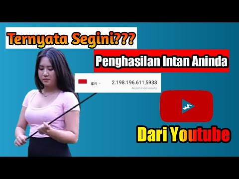 Ternyata Gaji Intan Aninda dari Youtube Segini??? || INFO CUAN 212