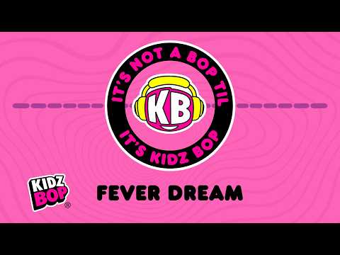 FEVER DREAM (Visualizer) | KIDZ BOP Kids