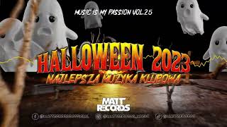 HALLOWEEN MIX 2023 | Music Mix 2023 | NAJLEPSZA MUZYKA KLUBOWA LISTOPAD 2023 VOL 25 | MATTRECORDS