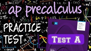 AP Precalculus Practice Test A (44 Questions - Examples and Solutions)