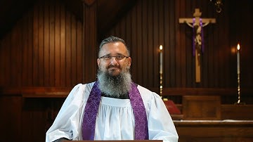 Video Sermon: The Third Sunday in Lent