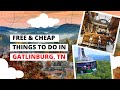Best Things To Do For FREE or CHEAP in GATLINBURG TENNESSEE