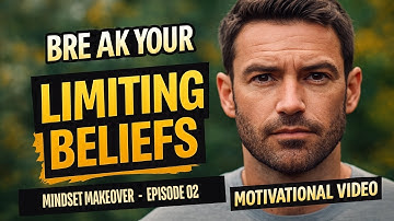 Mindset Makeover Episode 2 | Identify Your Limiting Beliefs | Motivational Video for Study English
