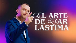 El Arte de dar Lastima | Pastor Andrés Arango | La Central