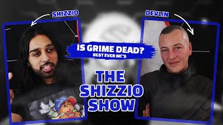 Devlin talks past present future, Ed Sheeran, Ghetts, Is Grime Dead? His top MCs - The Shizzio Show