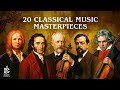 20 Absolutely FAMOUS Classical Music for Relaxation and The Soul | Beethoven, Bach, Chopin, Vivaldi