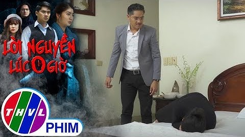 Hé lộ tập 17 Lời nguyền lúc 0 giờ - H