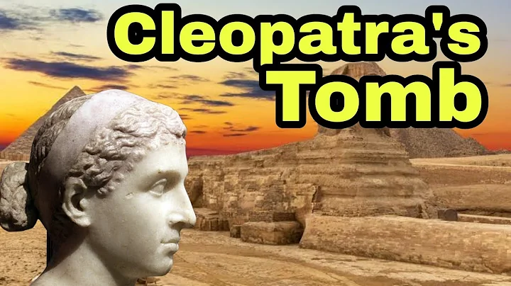 Where is Cleopatra's Tomb!