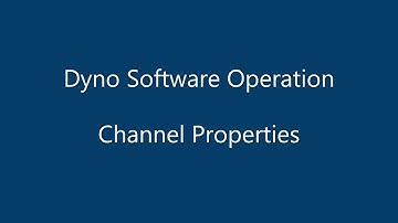 Dyno Software Operation - Channel Properties