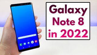 Samsung Galaxy Note 8 in 2022 - (Still Worth It?)