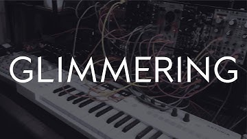 《微光 Glimmering》 // Eurorack Semi-Generative Jam with Model:Cycles #27