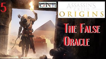 Assassins Creed Origins: The False Oracle! (How to Complete) Playthrough 5