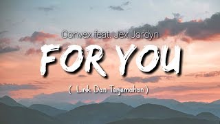 Convex - 4U (Feat. Jex Jordyn) Lirik dan terjemahan