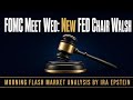 Morning Flash: FOMC Meet Wed: New FED Chair Walsh; Ira Epstein's Video for 6-15-2026