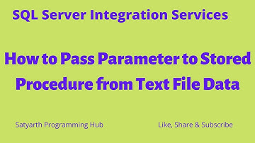 How to Pass Parameter to Stored Procedure from Text File Data | SQL Server Integration Services