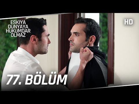 Eşkıya Dünyaya Hükümdar Olmaz 77. Bölüm | HD İZLE