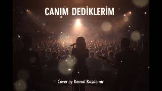 Canim Dedi̇kleri̇m - Soft Rock Cover Kemal Kaşdemir