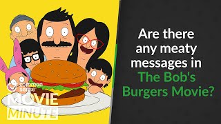 Are there any meaty messages in The Bob's Burgers Movie? | Common Sense Movie Minute