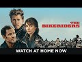The Bikeriders | Watch at Home NOW