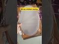 Mirror sticker खरीदने से पहले video dekh le #shorts #mirrorsticker #review