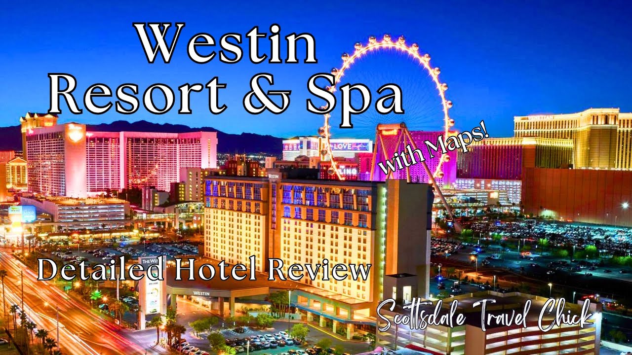 Westin Resort & Spa Las Vegas - Detailed Hotel Review