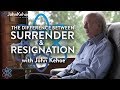 John Kehoe: The difference between surrender and resignation. Connect with subconscious