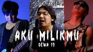 AKU MILIKMU - DEWA 19 (ROCK COVER)
