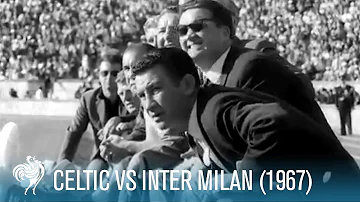 Celtic vs Inter Milan: 1967 European Cup Final | British Pathé