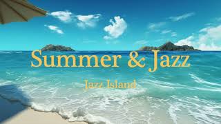 [Playlist] 무더운 여름, 시원하고 청량한 재즈 BGM | Summer & Jazz | 카페 휴가 재즈 공부 독서 재택 코딩 매장음악 라운지음악 | Work & Study