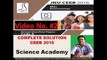 JNU Biotech-CEEB 2016- Complete Solution Part-B , Video No.#2