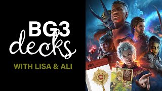 Decks as Baldur’s Gate 3 Characters | with Lisa and Ali