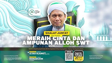 🇮🇩 🇵🇸 LIVE SHALAT JUMAT - AL USTADZ ILYAS SLAMET, M.Pd. - MERAIH CINTA DAN AMPUNAN ALLOH SWT.